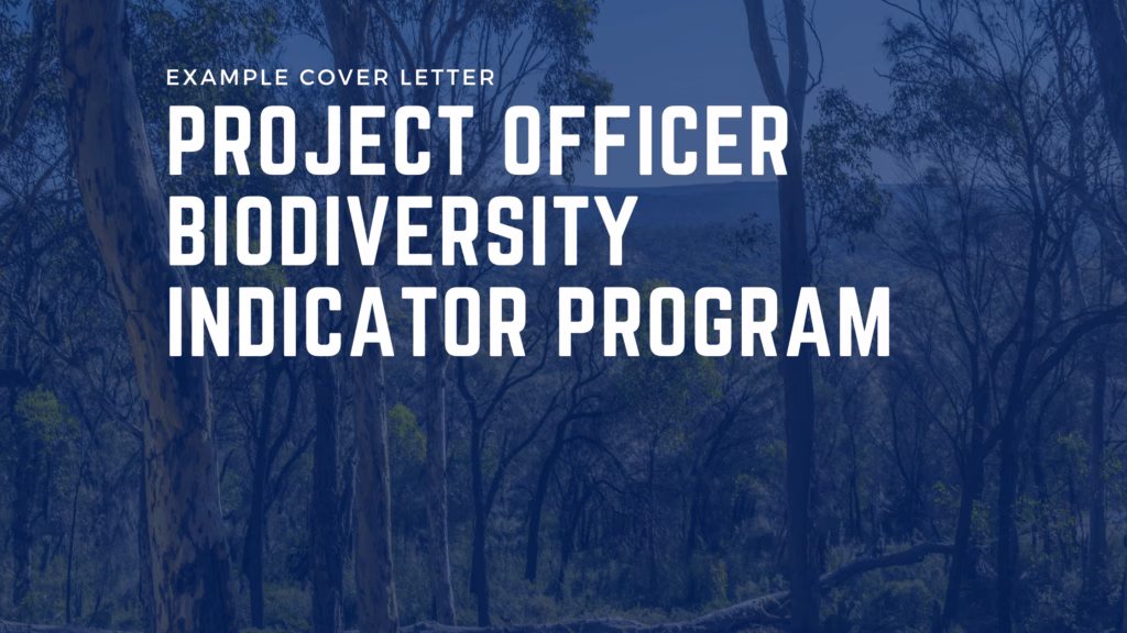 Example Application: Project Officer - Biodiversity Indicator Program