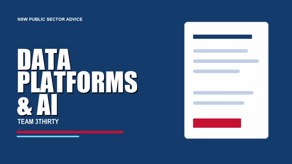 DATA PLATFORMS & AI - Team 3Thirty NSW Government job advice