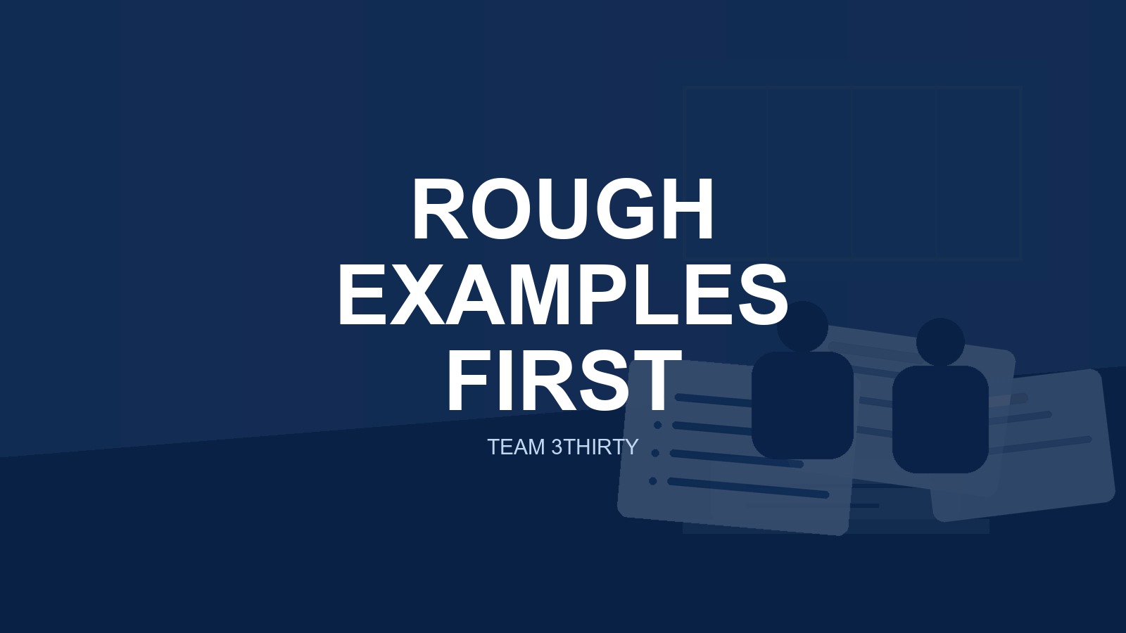 Rough Examples First Team 3Thirty blog banner