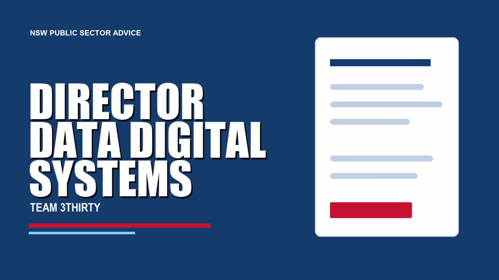 DIRECTOR DATA DIGITAL SYSTEMS - Team 3Thirty NSW Government job advice