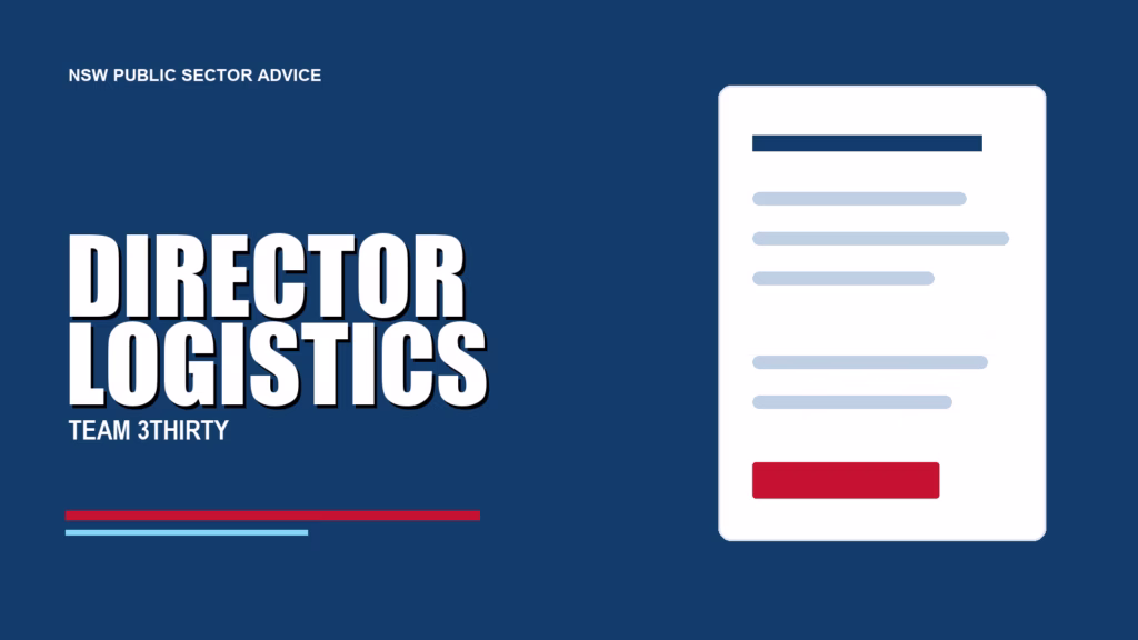 DIRECTOR LOGISTICS - Team 3Thirty NSW Government job advice