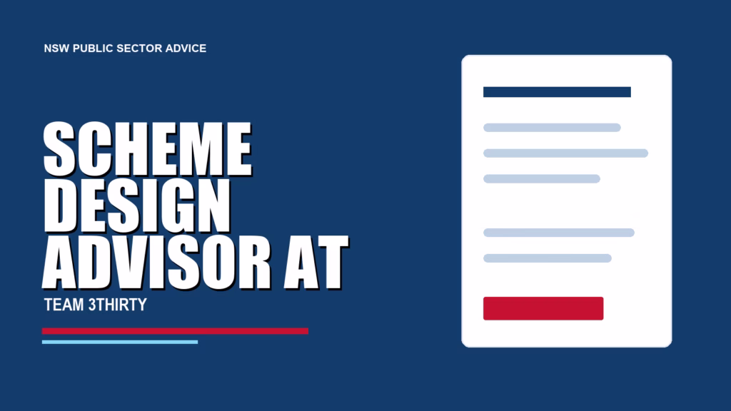 SCHEME DESIGN ADVISOR AT - Team 3Thirty NSW Government job advice