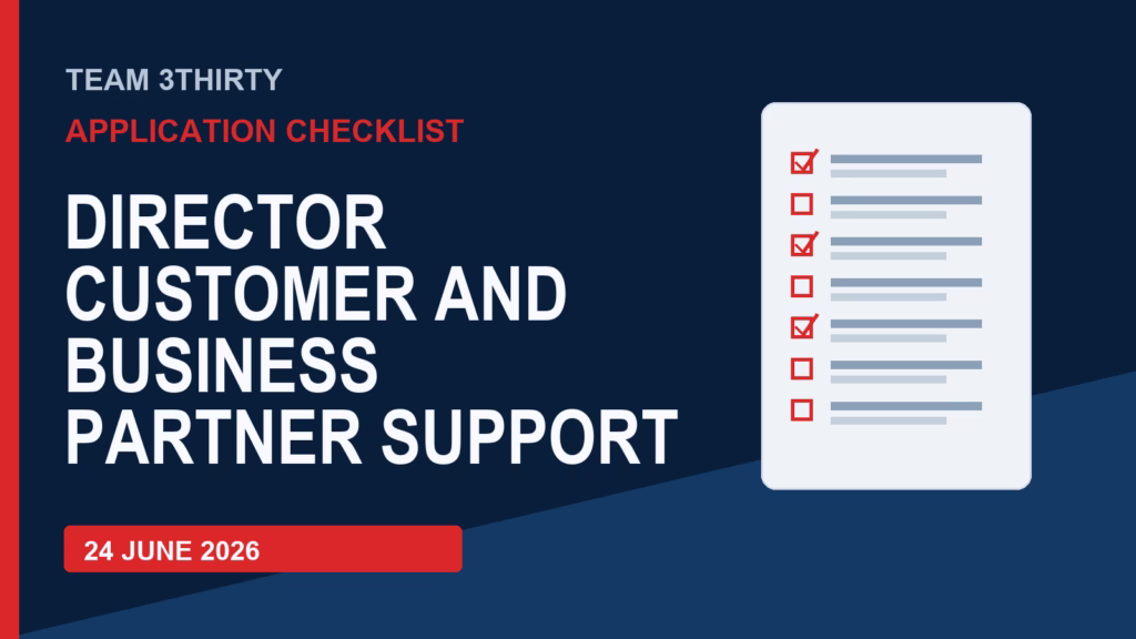 How to apply for Director Customer & Business Partner Support - Team 3Thirty application checklist