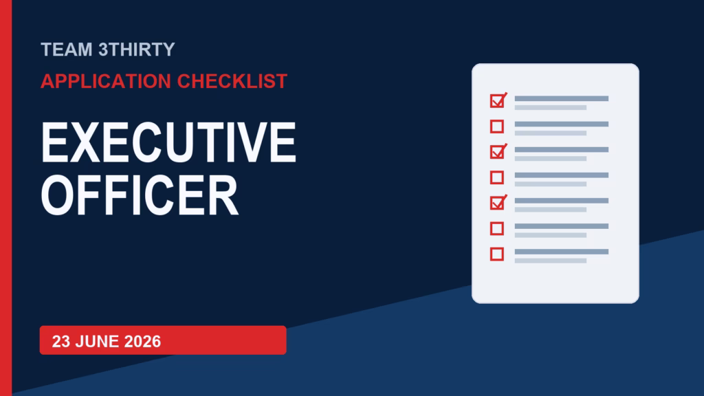 How to apply for Executive Officer - Team 3Thirty application checklist