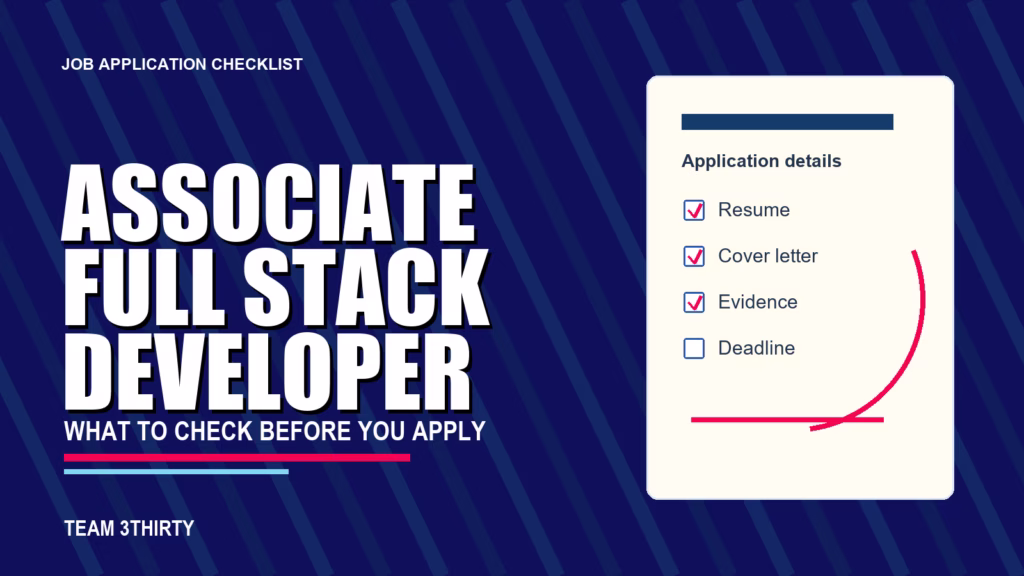 How to apply for Associate Full Stack Developer - Team 3Thirty