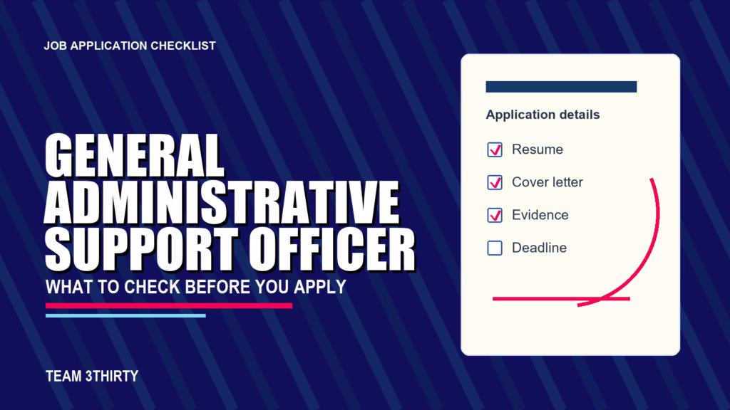 How to apply for General Administrative Support Officer - Team 3Thirty