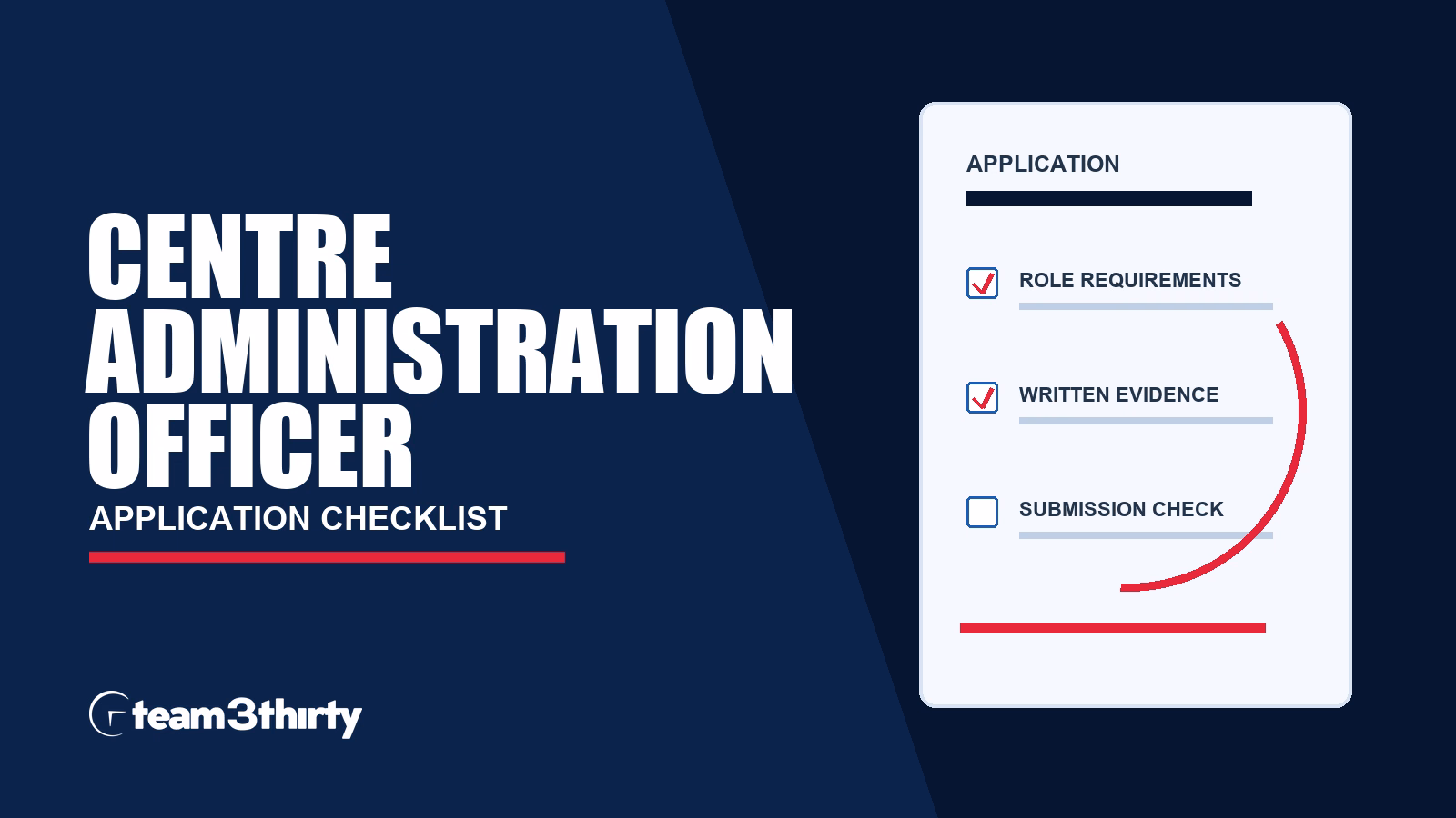 Assistant Centre Administration Officer application checklist, Team 3Thirty