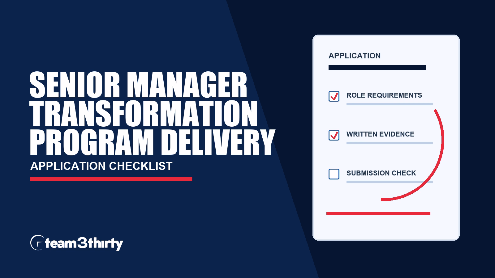 Senior Manager Transformation Program Delivery (Temporary Opportunity - up to 12 months) application checklist, Team 3Thirty