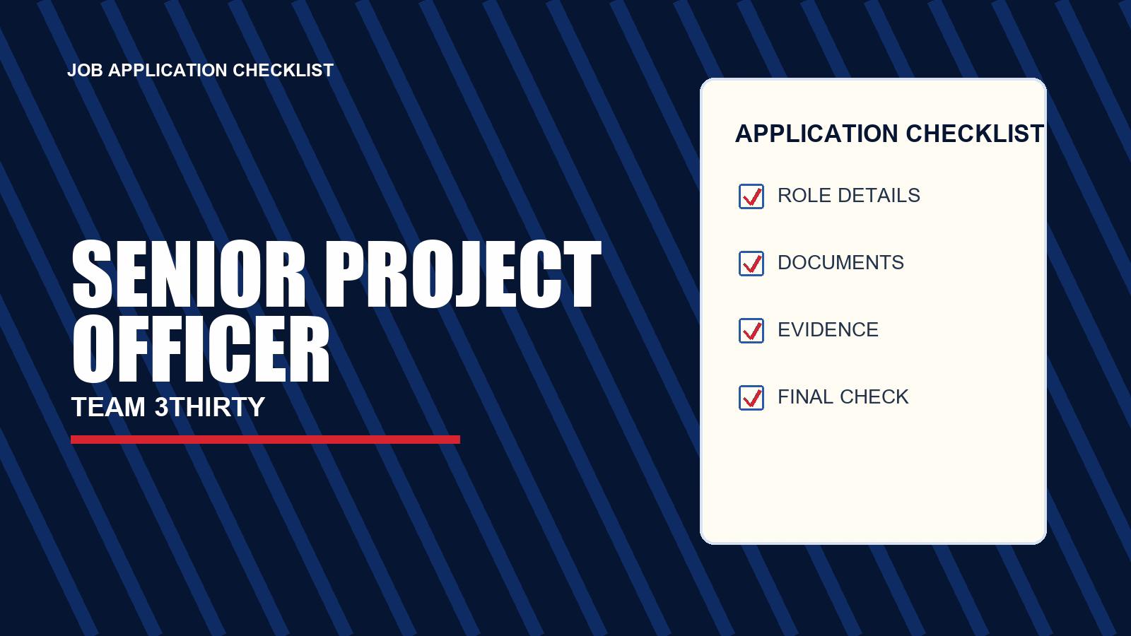 Senior Project Officer application checklist, Team 3Thirty